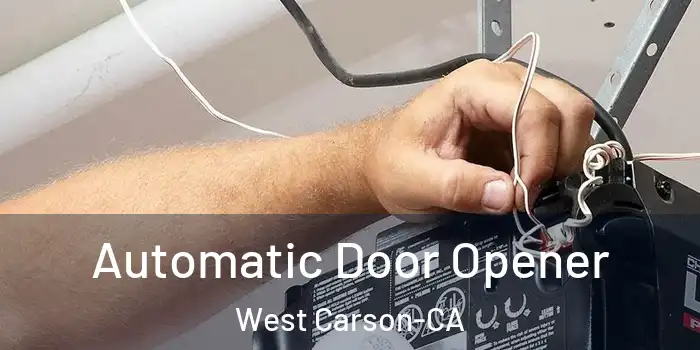  Automatic Door Opener West Carson-CA