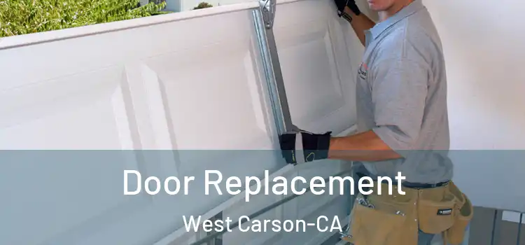  Door Replacement West Carson-CA